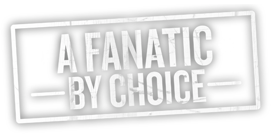 a fanatic by choice